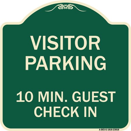 Signmission Reserved Parking Visitor Parking 10 Min. Guest Check In Heavy-Gauge Alum, 18" x 18", G-1818-23018 A-DES-G-1818-23018